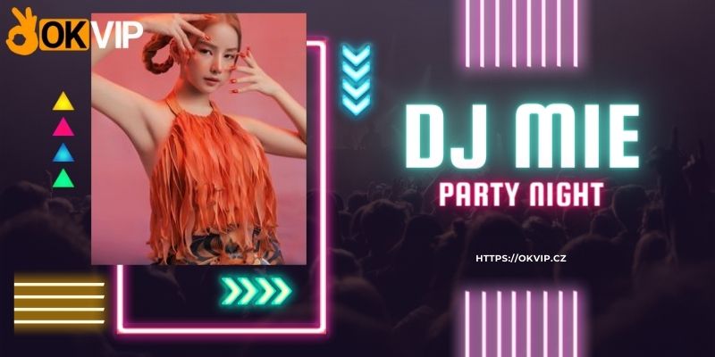 sự xuất hiện của DJ Mie trong đêm nhạc hội Year End Party tại OKVIP