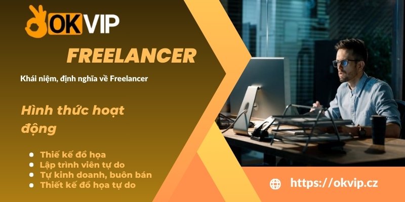 freelancer là gì? các hình thức hoạt động