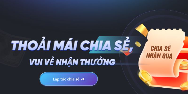 Giới thiệu về hoạt động chia sẻ nhận quà cực khủng