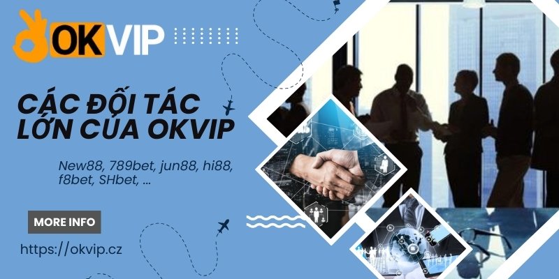 Những website giải trí đang là đối tác OKVIP hiện nay