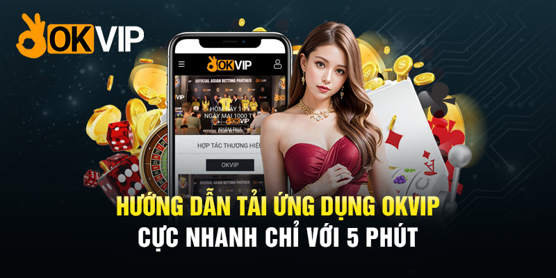 Hướng dẫn cài đặt OKVIP cho Android thành công