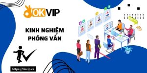 kinh nghiệm phỏng vấn