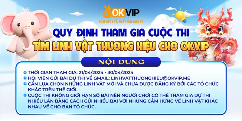 Thể lệ dự thi được công bố chi tiết, rõ ràng cho thí sinh tham khảo