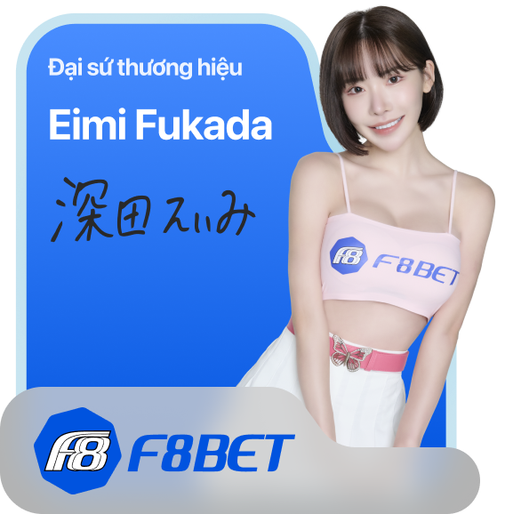 Eimi Fukada hợp tác f8bet